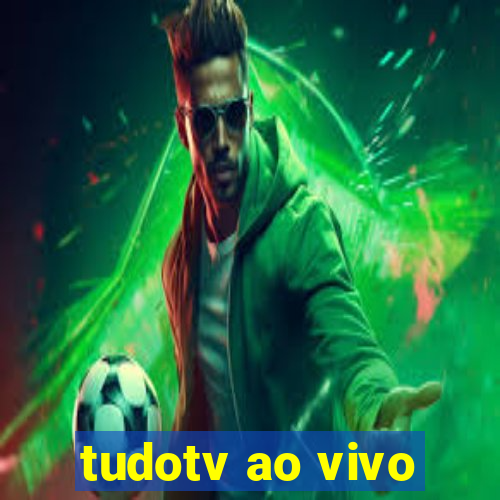 tudotv ao vivo